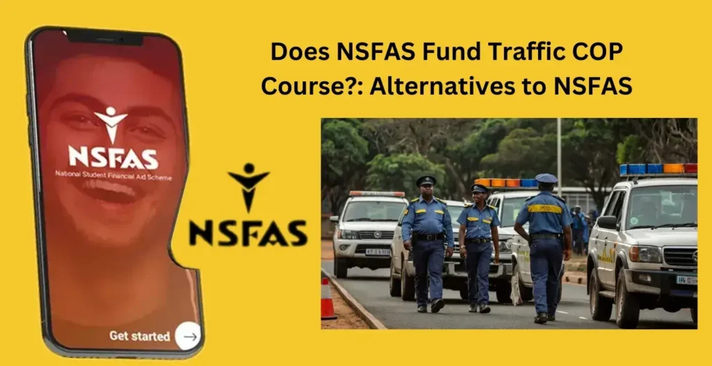 Does NSFAS Fund Traffic COP Course Alternatives to NSFAS