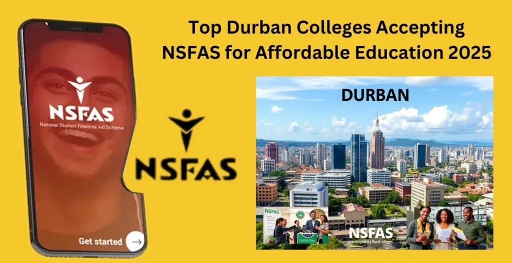 Top Durban Colleges Accepting NSFAS for Affordable Education