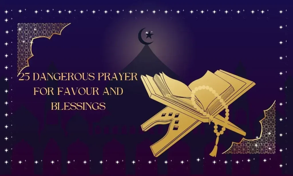 25 Dangerous Prayer For Favour And Blessings