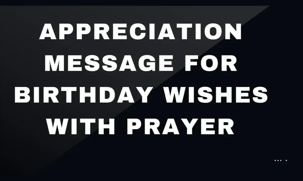 Appreciation Message For Birthday Wishes With Prayer​