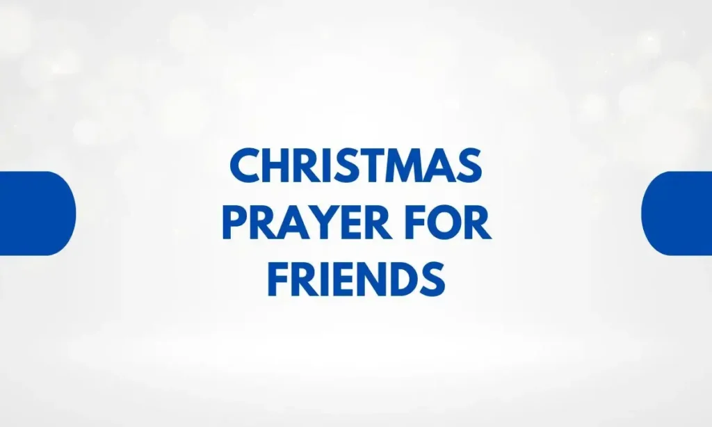 Christmas Prayer For Friends