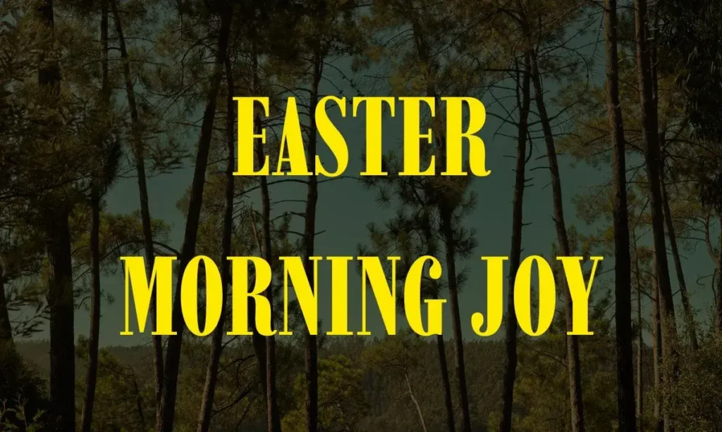 Easter Morning Joy