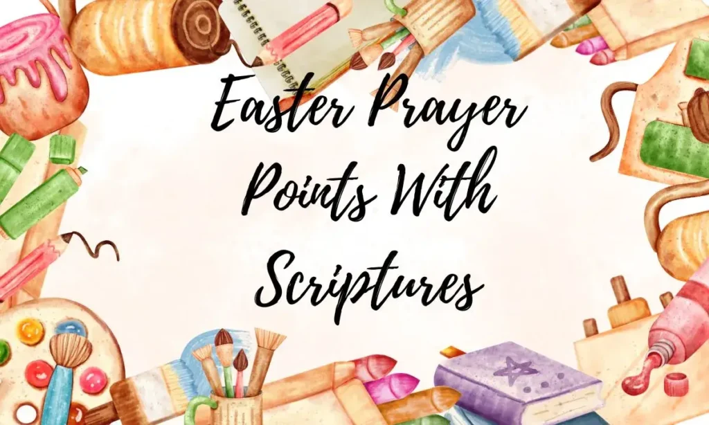 Easter Prayer Points With Scriptures