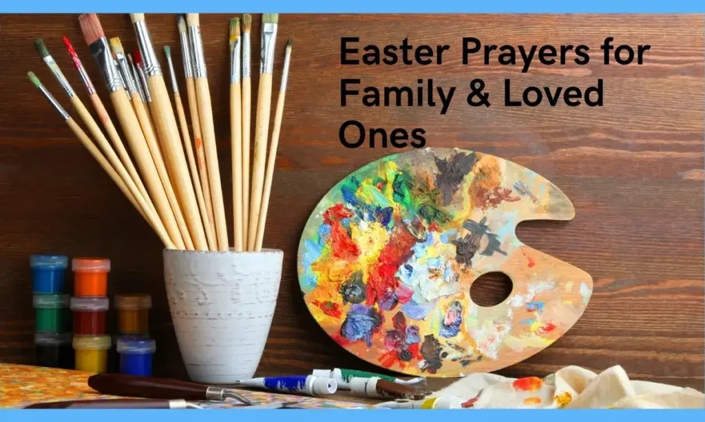 Easter Prayers for Family & Loved Ones