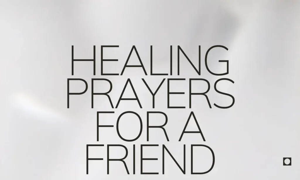 Healing Prayers For A Friend
