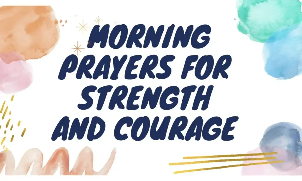 Morning Prayers for Strength and Courage