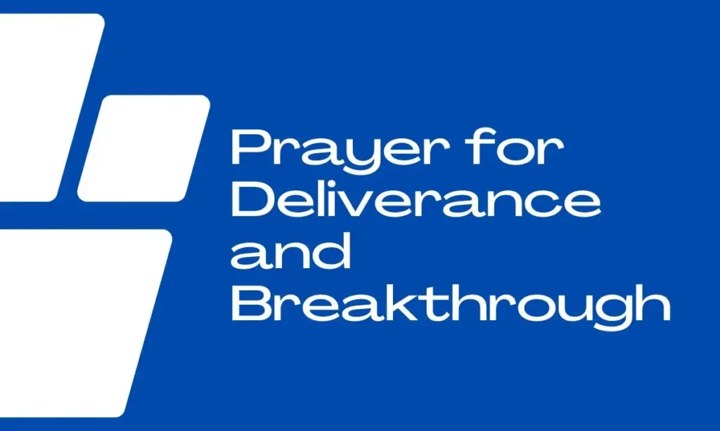 Prayer for Deliverance and Breakthrough