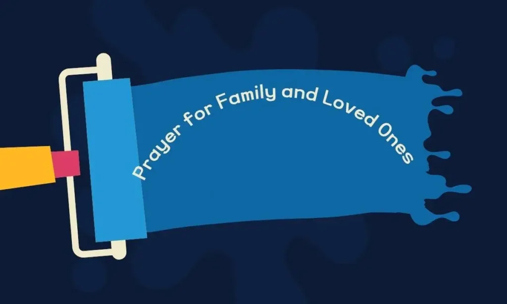 Prayer for Family and Loved Ones