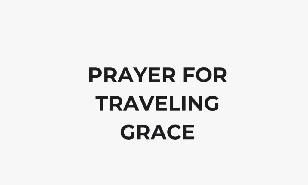 Prayer For Traveling Grace