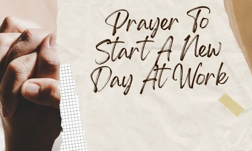 Prayer To Start A New Day At Work
