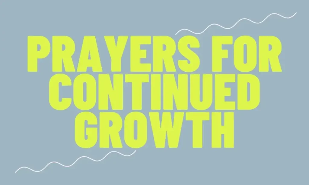 Prayers for Continued Growth