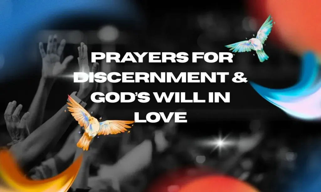 Prayers for Discernment & God’s Will in Love
