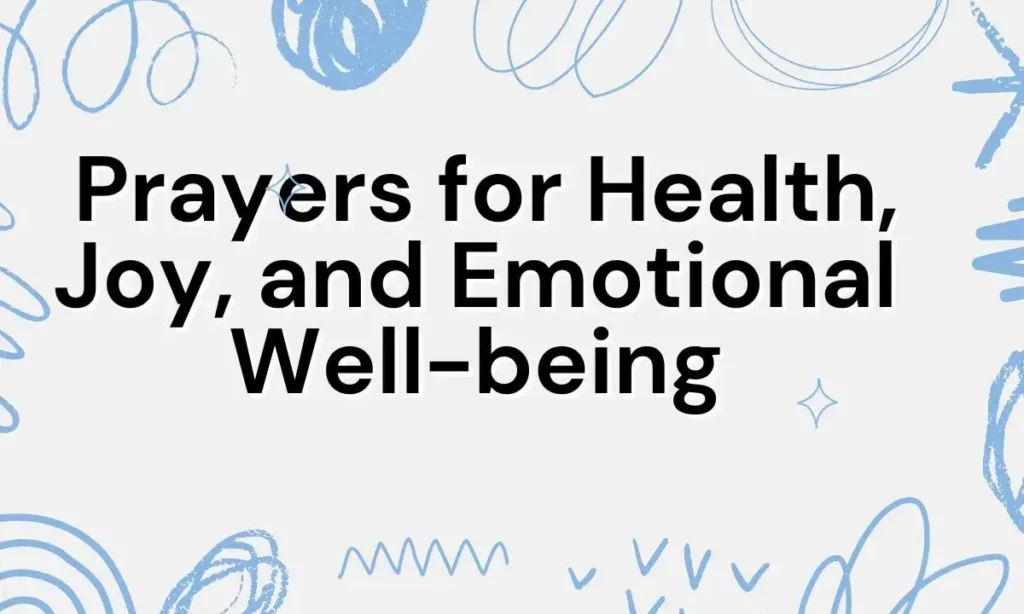 Prayers for Health, Joy, and Emotional Well-being