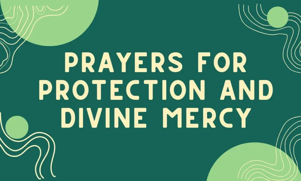 Prayers for Protection and Divine Mercy