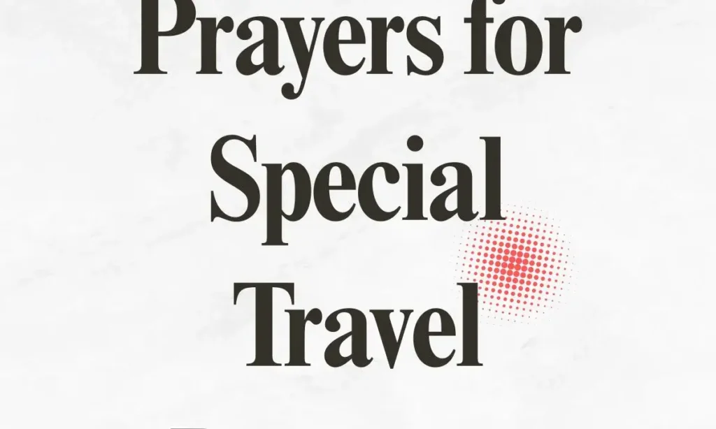 Prayers for Special Travel Purposes