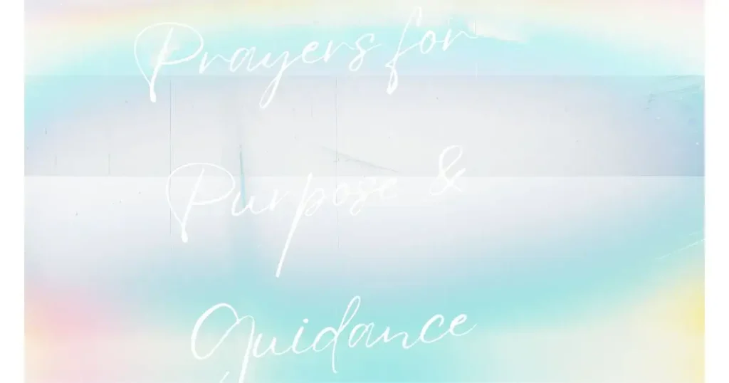 Prayers for Purpose & Guidance