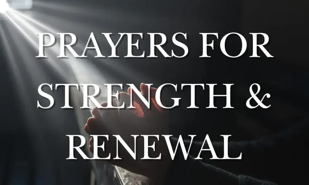 Prayers for Strength & Renewal