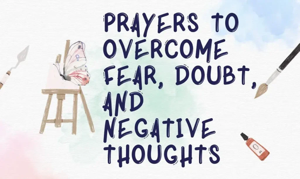 Prayers to Overcome Fear, Doubt, and Negative Thoughts